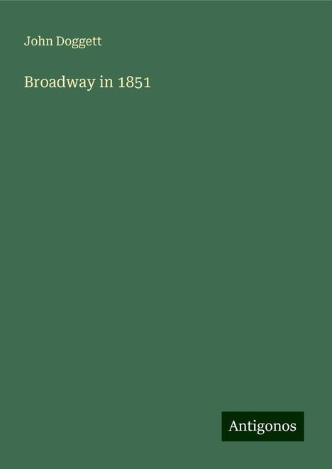 John Doggett: Broadway in 1851, Buch