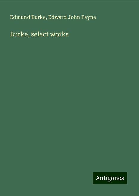 Edmund Burke: Burke, select works, Buch