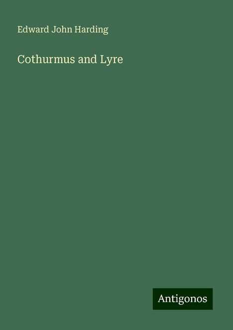 Edward John Harding: Cothurmus and Lyre, Buch