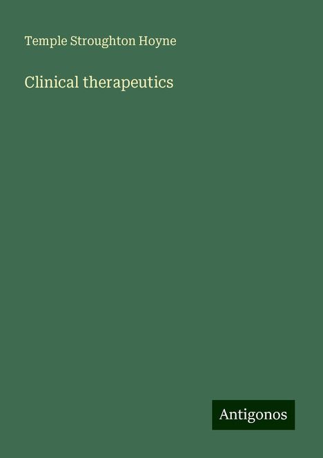 Temple Stroughton Hoyne: Clinical therapeutics, Buch