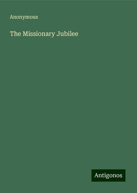 Anonymous: The Missionary Jubilee, Buch