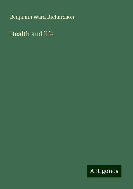 Benjamin Ward Richardson: Health and life, Buch