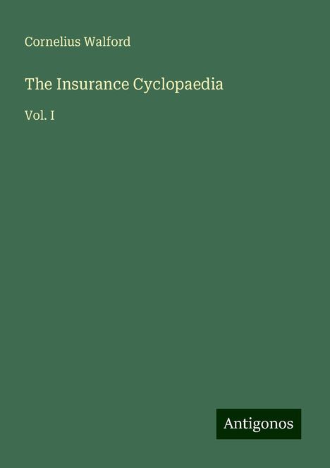 Cornelius Walford: The Insurance Cyclopaedia, Buch