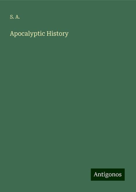 S. A.: Apocalyptic History, Buch