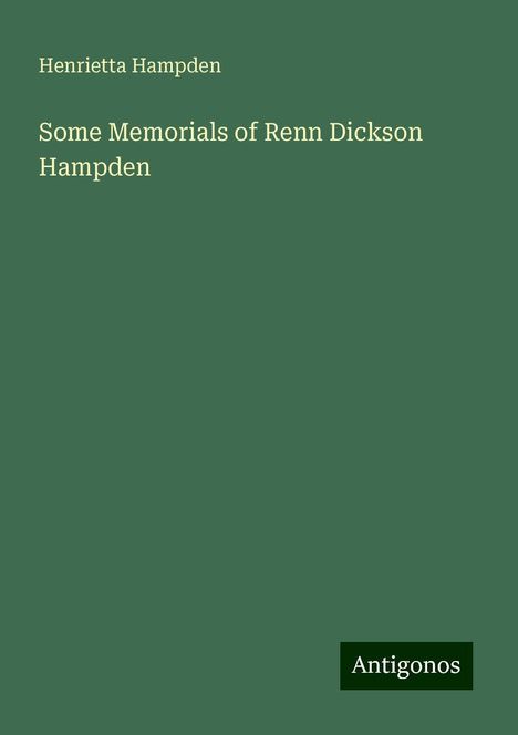 Henrietta Hampden: Some Memorials of Renn Dickson Hampden, Buch