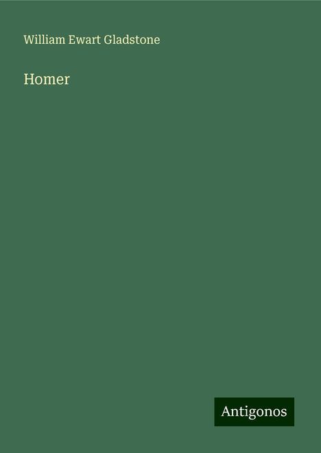 William Ewart Gladstone: Homer, Buch