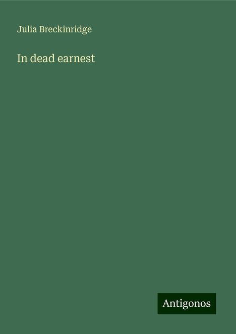 Julia Breckinridge: In dead earnest, Buch