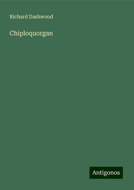 Richard Dashwood: Chiploquorgan, Buch