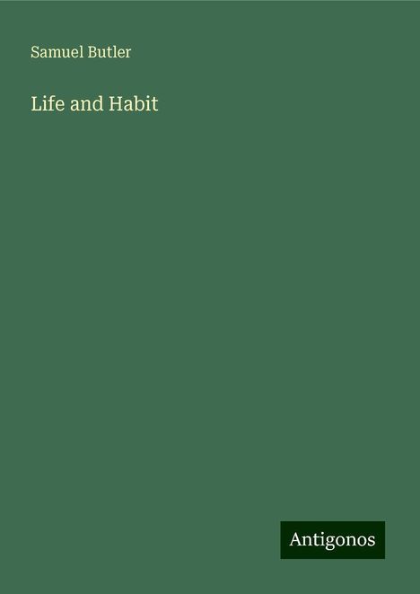 Samuel Butler: Life and Habit, Buch