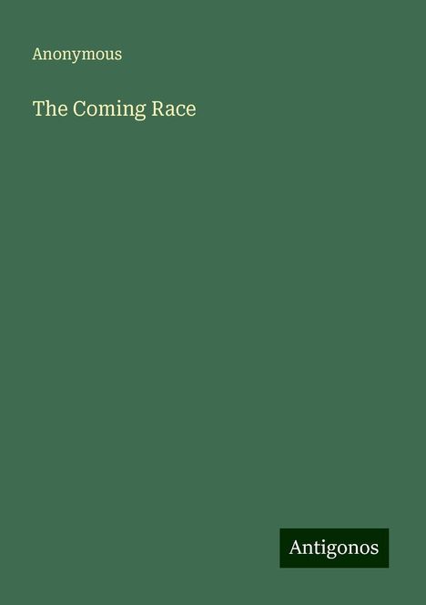 Anonymous: The Coming Race, Buch