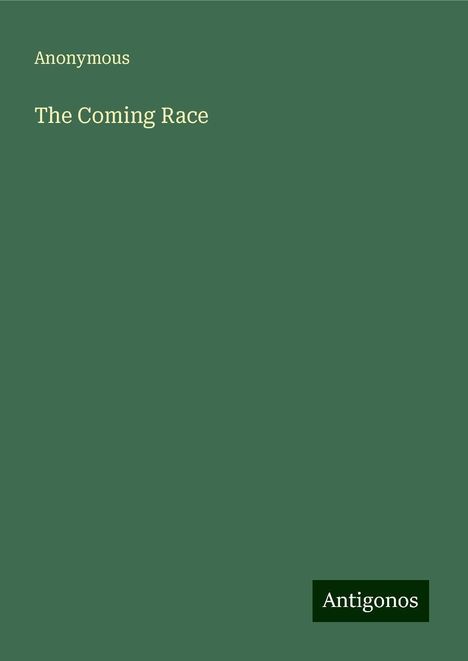 Anonymous: The Coming Race, Buch