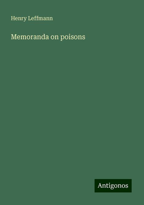 Henry Leffmann: Memoranda on poisons, Buch