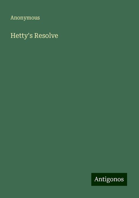 Anonymous: Hetty's Resolve, Buch