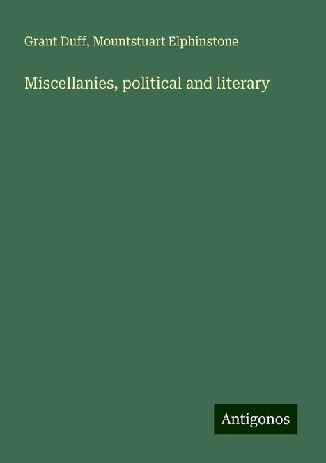 Grant Duff: Miscellanies, political and literary, Buch