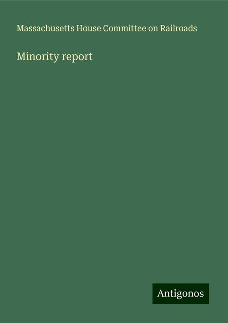 Massachusetts House Committee on Railroads: Minority report, Buch