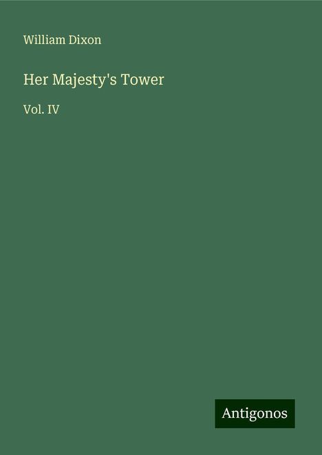 William Dixon: Her Majesty's Tower, Buch