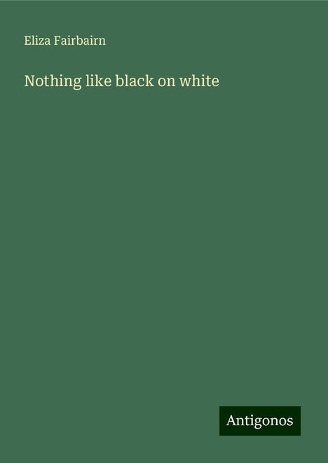 Eliza Fairbairn: Nothing like black on white, Buch