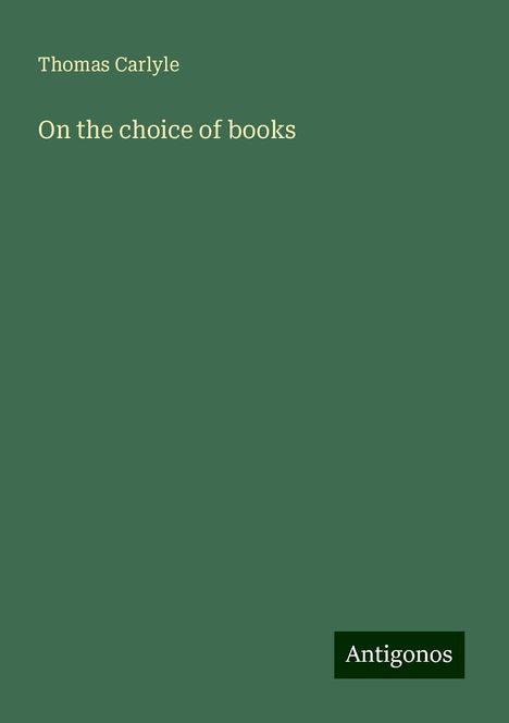 Thomas Carlyle: On the choice of books, Buch