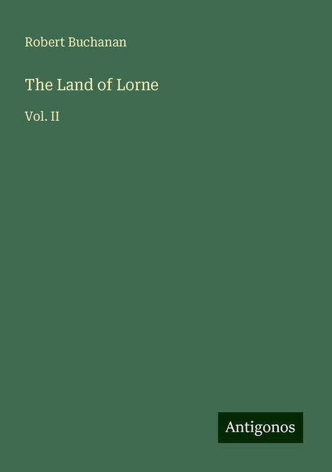 Robert Buchanan: The Land of Lorne, Buch