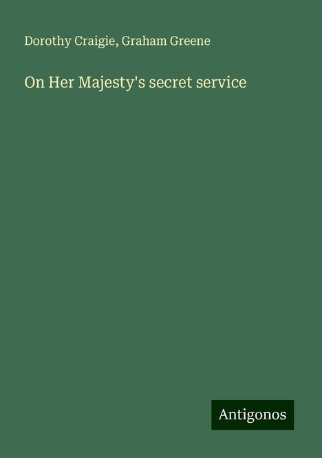 Dorothy Craigie: On Her Majesty's secret service, Buch