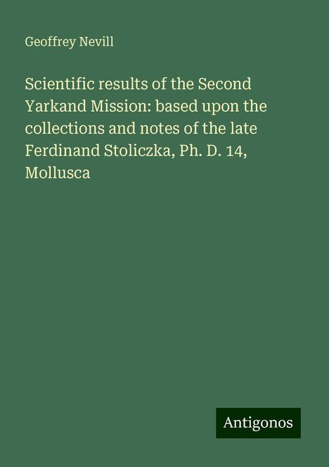 Geoffrey Nevill: Scientific results of the Second Yarkand Mission: based upon the collections and notes of the late Ferdinand Stoliczka, Ph. D. 14, Mollusca, Buch