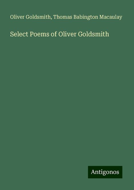 Oliver Goldsmith: Select Poems of Oliver Goldsmith, Buch