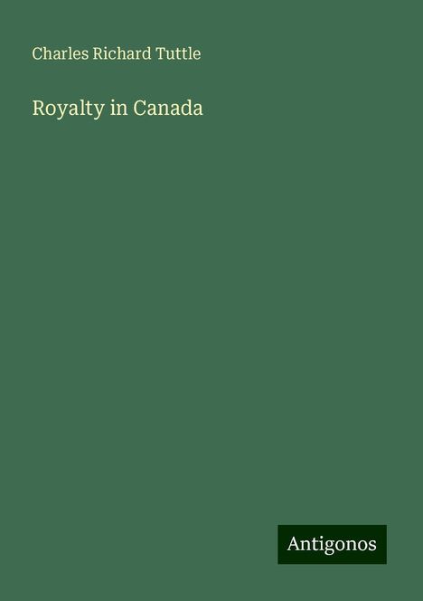 Charles Richard Tuttle: Royalty in Canada, Buch