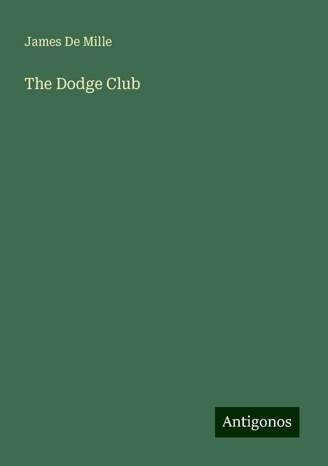 James De Mille: The Dodge Club, Buch