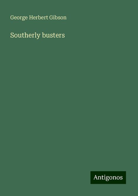 George Herbert Gibson: Southerly busters, Buch