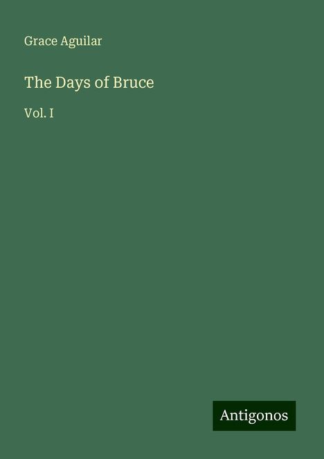 Grace Aguilar: The Days of Bruce, Buch