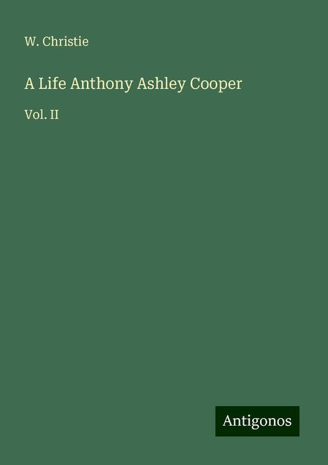 W. Christie: A Life Anthony Ashley Cooper, Buch