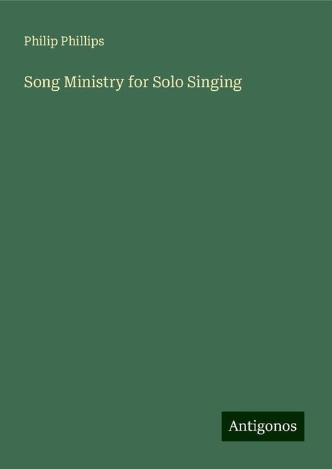 Philip Phillips: Song Ministry for Solo Singing, Buch