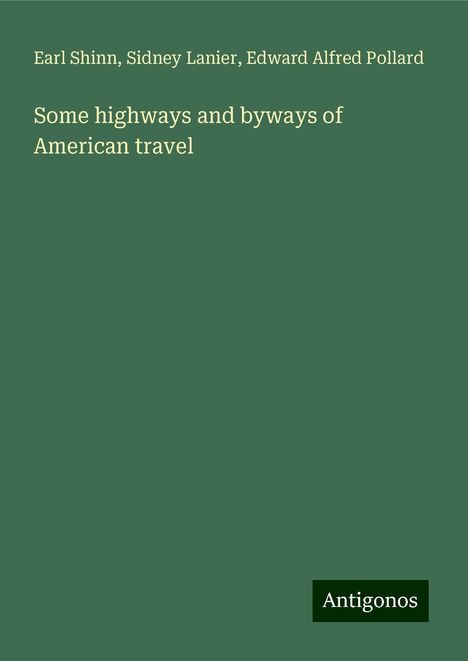 Earl Shinn: Some highways and byways of American travel, Buch