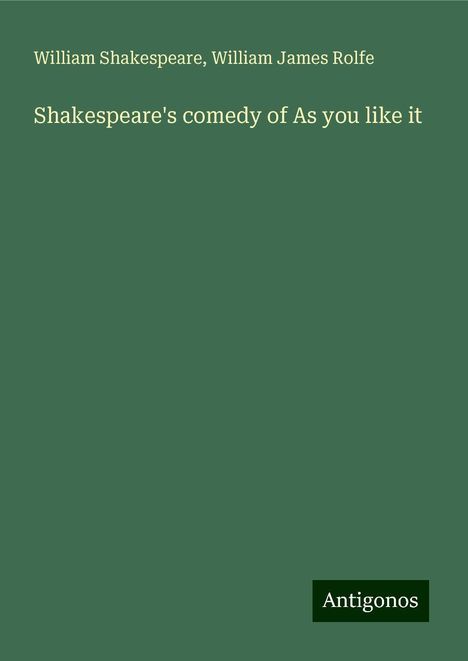 William Shakespeare: Shakespeare's comedy of As you like it, Buch