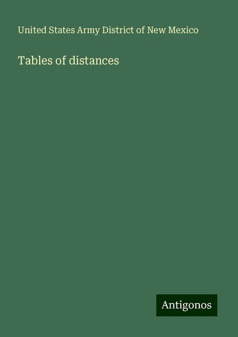 United States Army District of New Mexico: Tables of distances, Buch