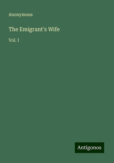 Anonymous: The Emigrant's Wife, Buch