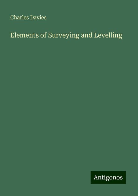 Charles Davies: Elements of Surveying and Levelling, Buch