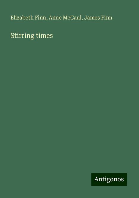 Elizabeth Finn: Stirring times, Buch