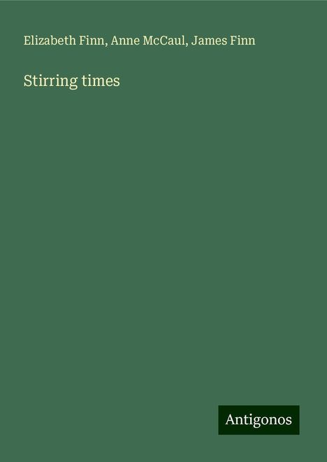 Elizabeth Finn: Stirring times, Buch