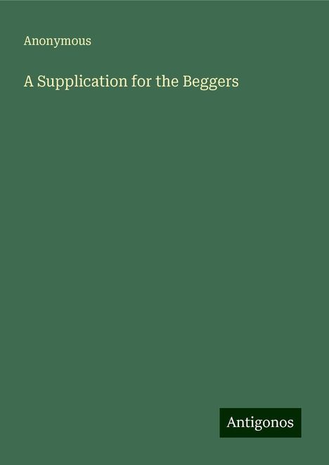 Anonymous: A Supplication for the Beggers, Buch