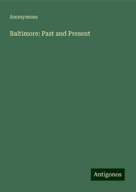 Anonymous: Baltimore: Past and Present, Buch