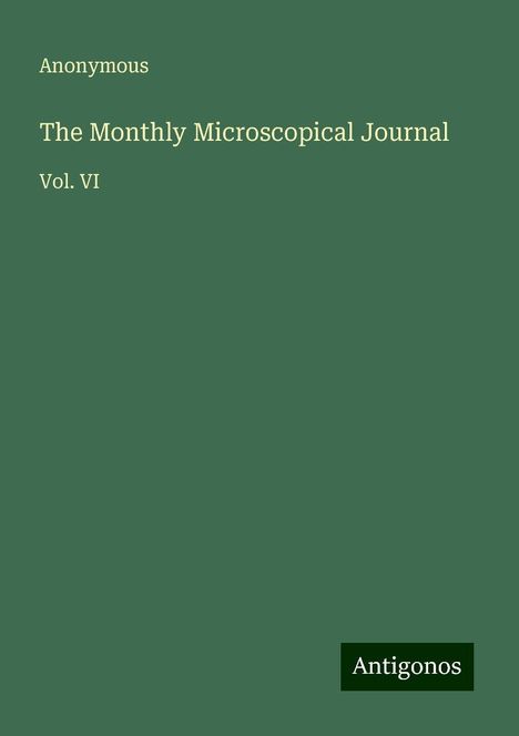 Anonymous: The Monthly Microscopical Journal, Buch