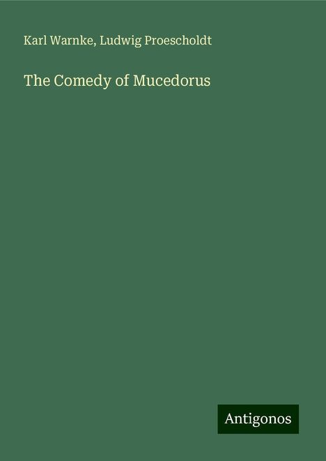 Karl Warnke: The Comedy of Mucedorus, Buch