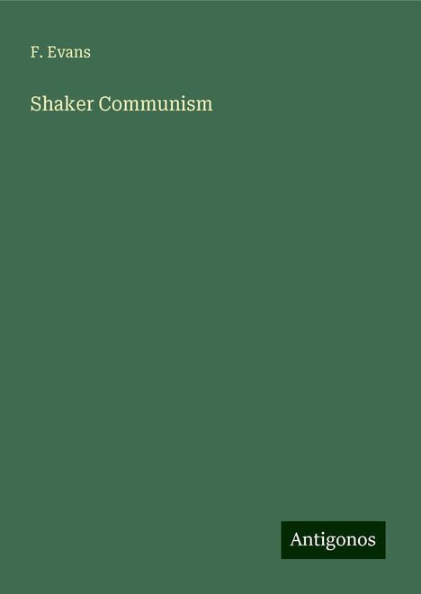 F. Evans: Shaker Communism, Buch