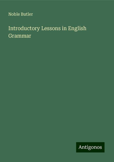 Noble Butler: Introductory Lessons in English Grammar, Buch