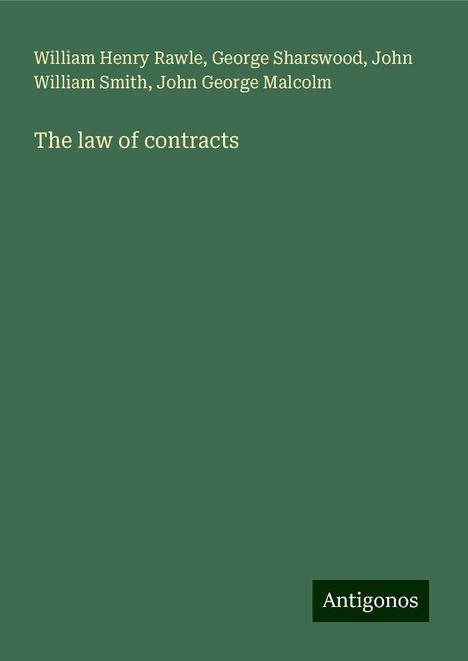 William Henry Rawle: The law of contracts, Buch