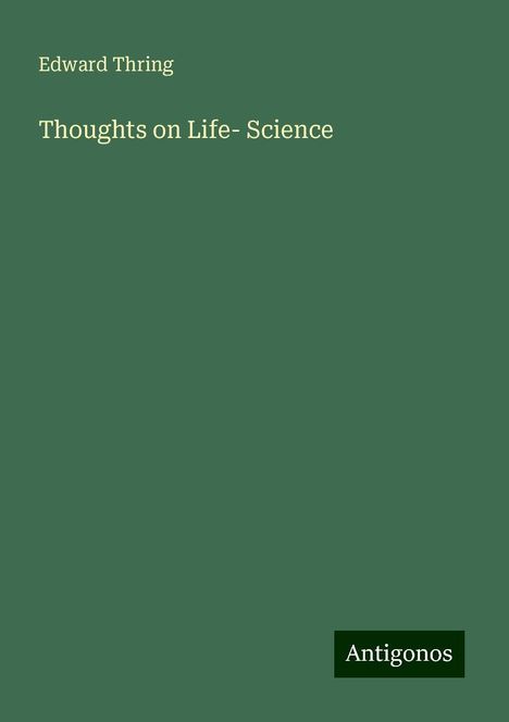 Edward Thring: Thoughts on Life- Science, Buch