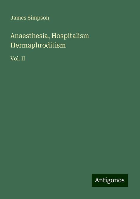 James Simpson: Anaesthesia, Hospitalism Hermaphroditism, Buch