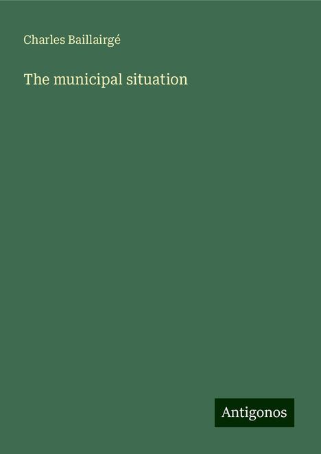 Charles Baillairgé: The municipal situation, Buch