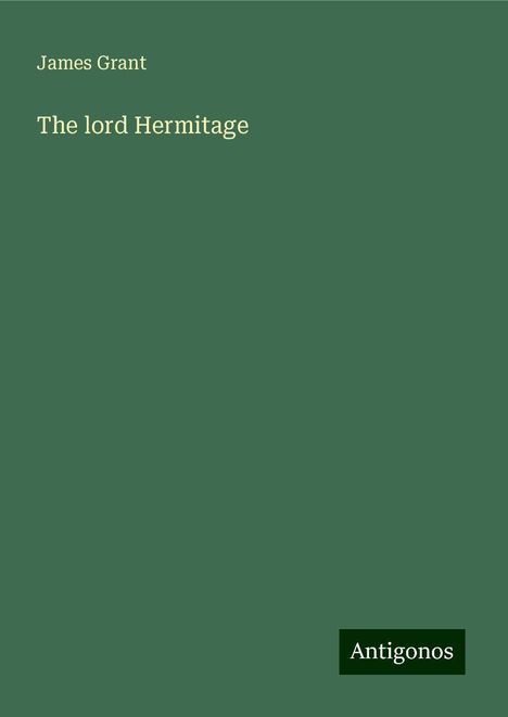 James Grant: The lord Hermitage, Buch